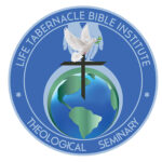 Life Tabernacle Bible Institute Theological Seminary